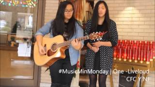 #MusicMinMonday- One by CFC Youth NJ (Liveloud Cover)