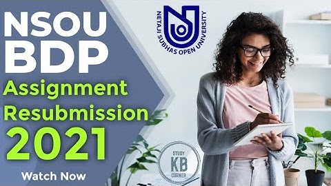 NSOU BDP Assignment Resubmission 2021 || NSOU re-opening of Online Assignment Submission 2021