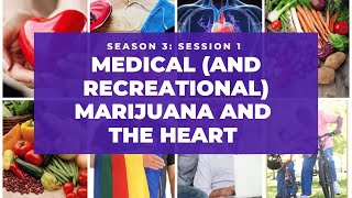 Medical (and Recreational) Marijuana and the Heart