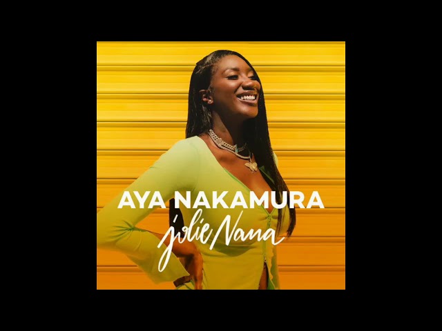 Aya Nakamura - Jolie Nanа