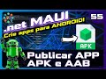🤖 .net MAUI Aula 55 - Criar APK ou AAB para publicar seu app