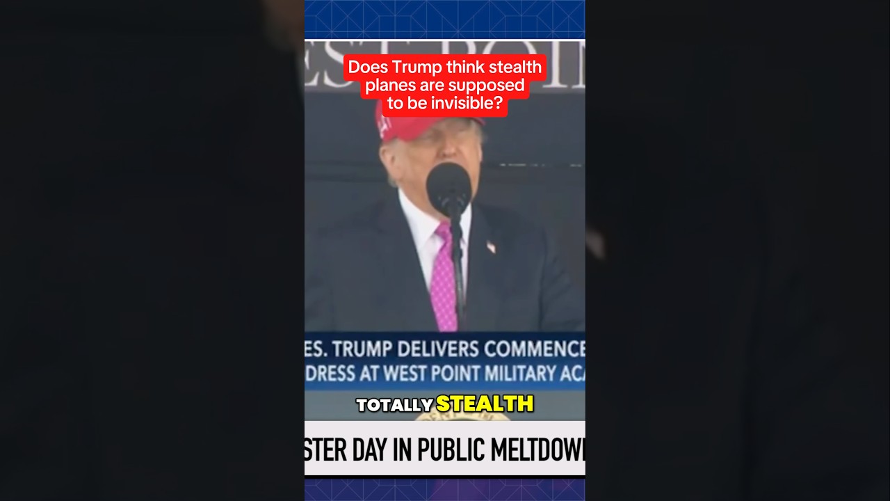 Does Trump think stealth planes are supposed to be invisible?
