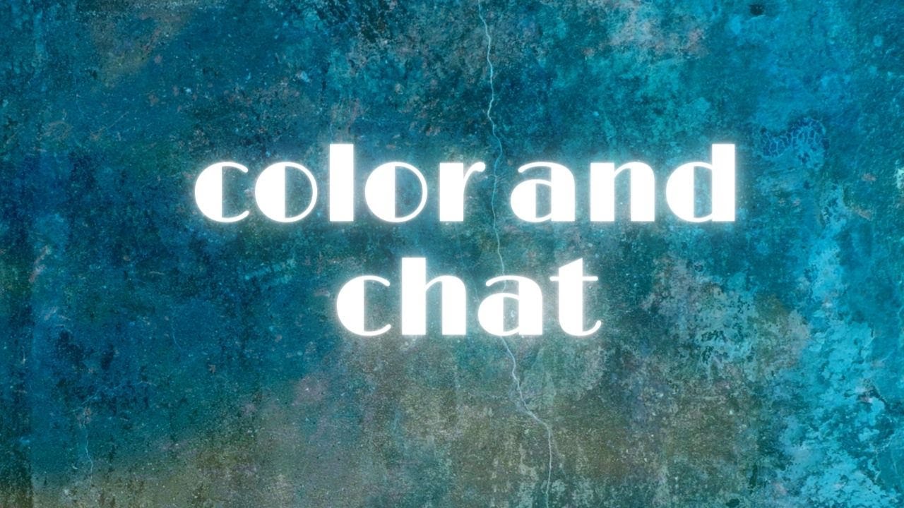 color and chat - YouTube