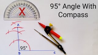 How to Construct 95 Degree Angle with Compass | 95 Degree Angle with Compass