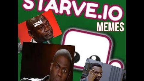 Starve.io Memes | Pls tem