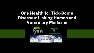 One Health for Tick-Borne Diseases: Linking Human and Veterinary Medicine