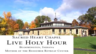 Live Holy Hour - 3:45-5:20, Tue, May 28
