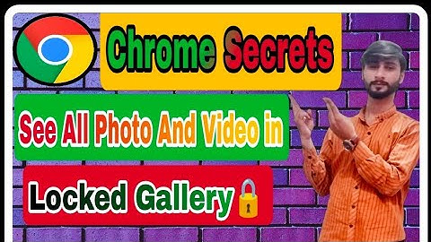 How to See every photos / videos & Files in locked gallery | Google chrome secret Trick