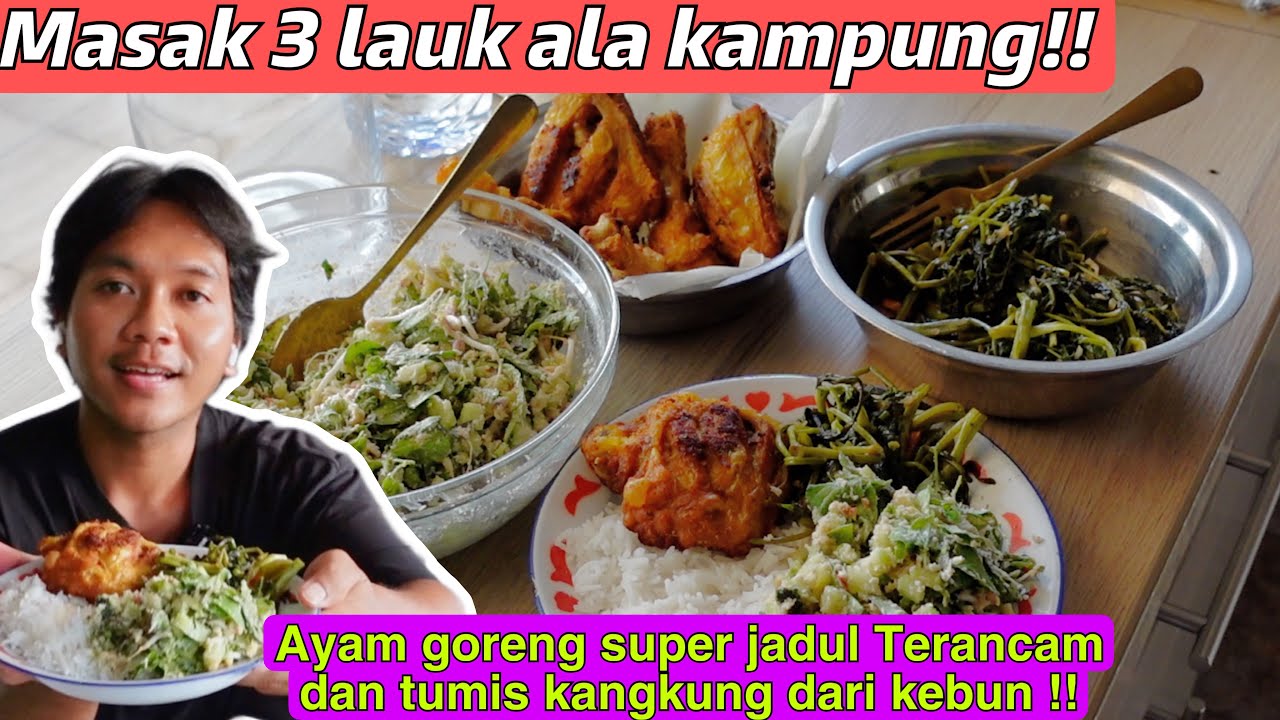 MASAK TIGA MENU KAMPUNG BIKIN TERANCAM | AYAM GORENG JADUL | DAN TUMIS KANGKUNG DARI KEBUN!!