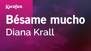 Bésame mucho - Diana Krall | Versión Karaoke | KaraFun chords