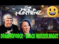 DragonForce - Black Winter Night (Live) THE WOLF HUNTERZ Reactions