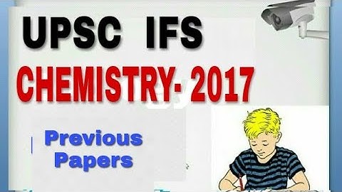 UPSC IFS-2017 CHEMISTRY Paper-1