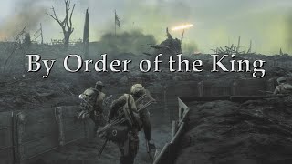 By Order of The King (WW1 British patriotic song) A Battlefield 1 cinematic MV
