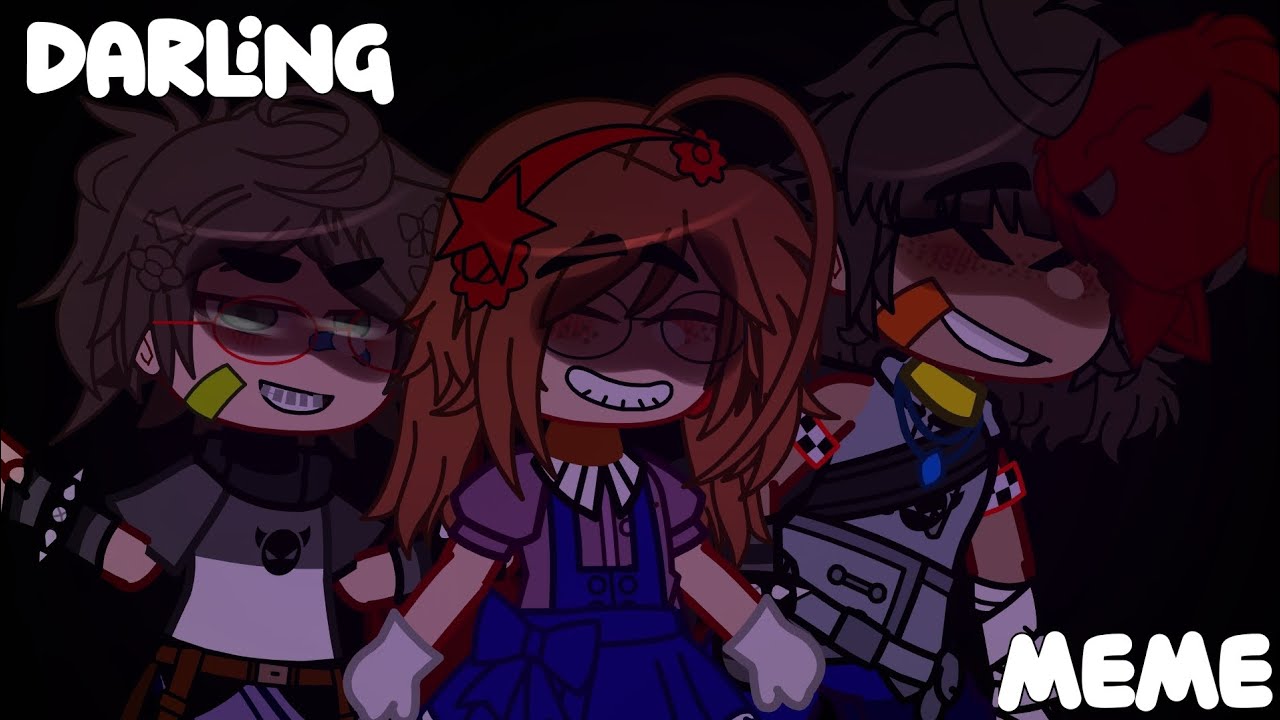 darling || meme || inspired: @Cieloshin|| it took me too long || can ...
