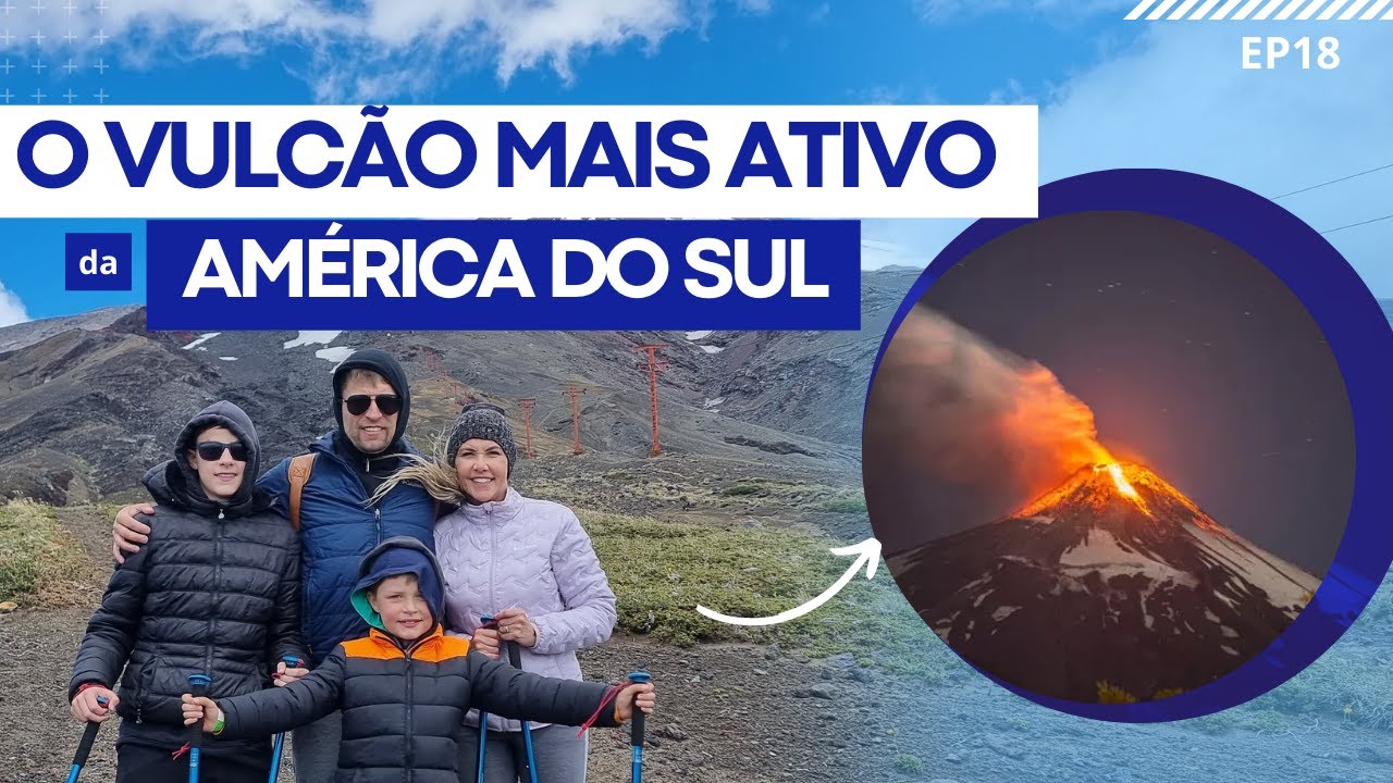 Subimos no Vulcão Villarica | Pucón e Villarica | FAMÍLIA POGGERE