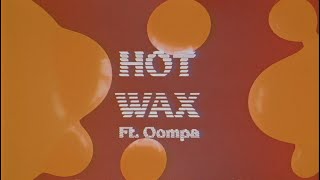 Hot Wax (feat. Oompa) | Blue Light Bandits (Official Animation Video)