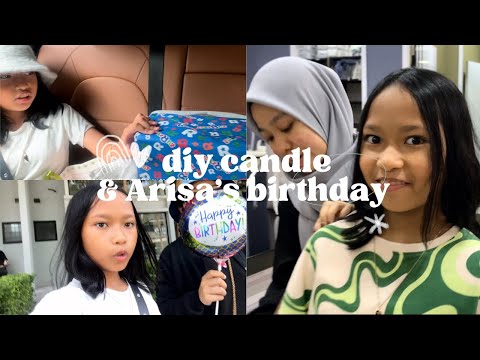Arisa's birthday party & I made my own candle