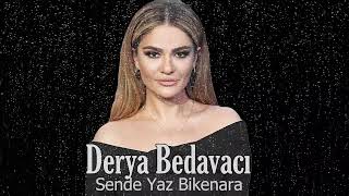 Derya Bedavacı Sende Yaz Bikenara