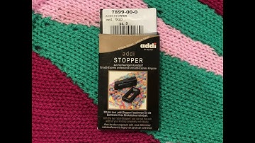How to use Addi stoppers on your Addi circular knitting machine