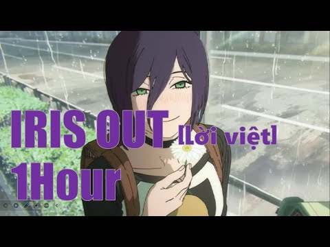 Lời Việt Kenshi Yonezu IRIS OUT 1hour Chainsaw Man The Movie Reze Arc Moonatics Cover