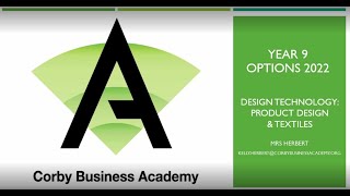 Corby Business Academy Year 9 Options -Design Technology: Product Design & Textiles