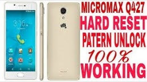 Micromax q427 hard reset  100% work