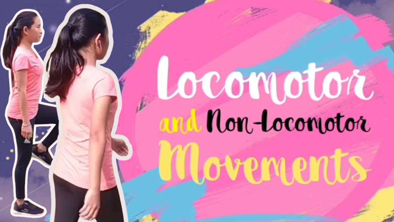 Locomotor and Non-Locomotor Movements - YouTube
