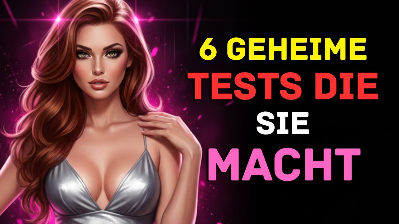 Die geheimen Tests, die jede Frau macht, um deinen Wert zu messen