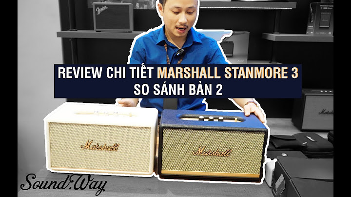 Đánh giá loa marshall stanmore 3