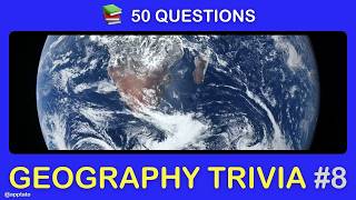 GEOGRAPHY TRIVIA QUIZ #8 - 50 Geography Trivia Questions and Answers Pub Quiz