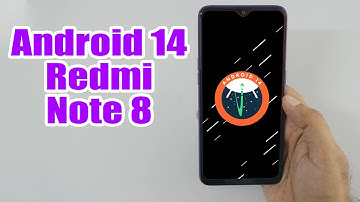 Install Android 14 on Redmi Note 8 (AOSP ROM) - How to Guide!