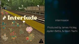 interlude - James, Jayden, & Kevin - intermission