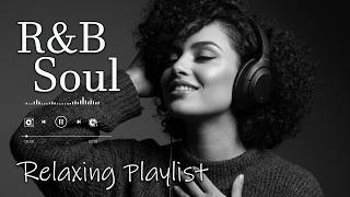 【R&B Soul】Romantic R&B Chill Mix - Relaxing Tunes & Gentle Rhythms for Focus