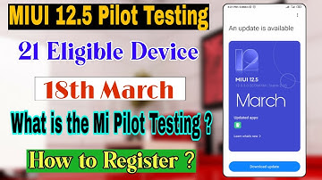 MIUI 12.5 Beta Testing | 21 Eligible Device | MIUI 12.5 Beta Registration | MI Pilot Testing