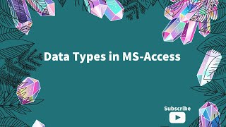 Data types in MS Access|ICS/FSc.part2