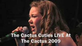 The Cactus Cuties LIVE at The Cactus 2009