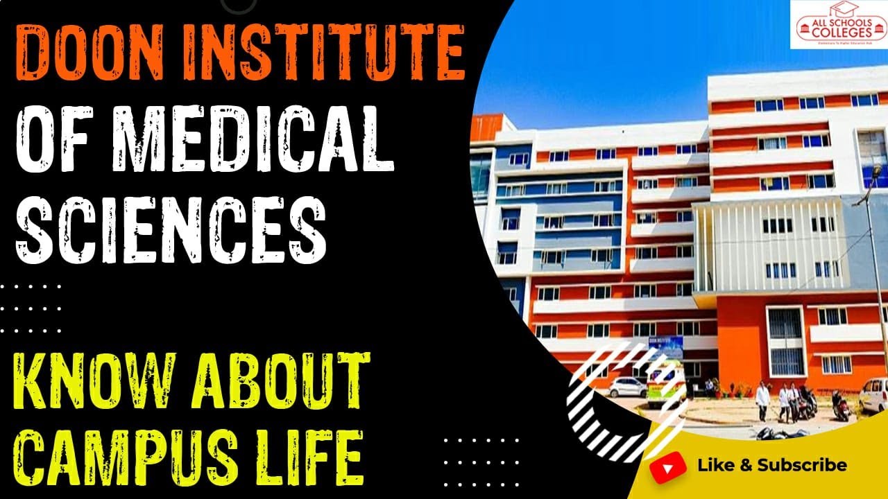 DIMS Dehradun Doon Institute of Medical Sciences Campus Life, BAMS