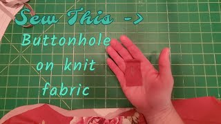 Sew This - Adding a Buttonhole to Knit Pajama Bottoms