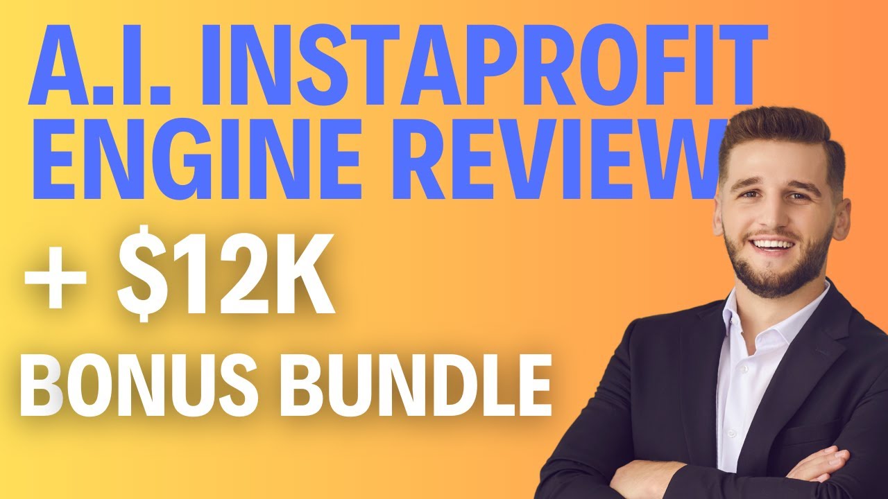 A.I. InstaProfit Engine Review + $12K Bonus Bundle!