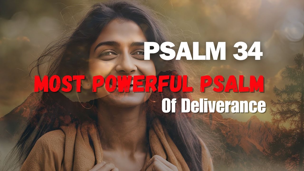The most powerful prayer of deliverance | Psalms 34 - YouTube
