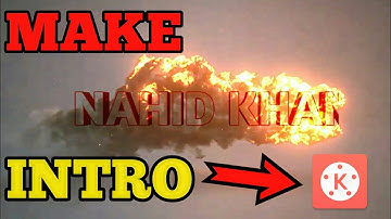How to Make Youtube Intros on Android Phone || Intro With Kinemaster