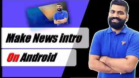 How to make tech talks intro like technical guruji with android