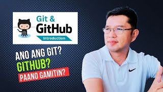 Introduction to Git and Github - Paano Gamitin ang GitHub - Tagalog