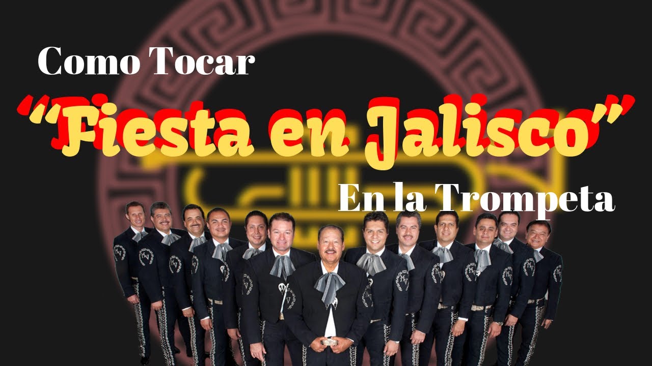 Como tocar “Fiesta en Jalisco” Mariachi Vargas de Tecalitlan en la Trompeta