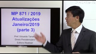 Part 3 - MP 871 - Updates 01/2019 - Social Security Law - INSS Competition - Eduardo Tanaka