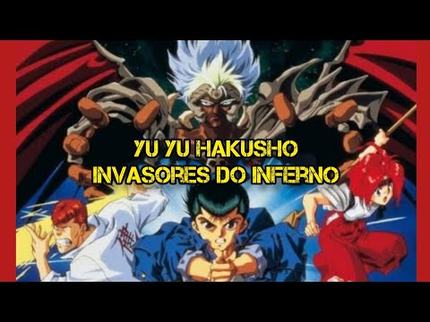 Yu Yu Hakusho: Invasores do Inferno