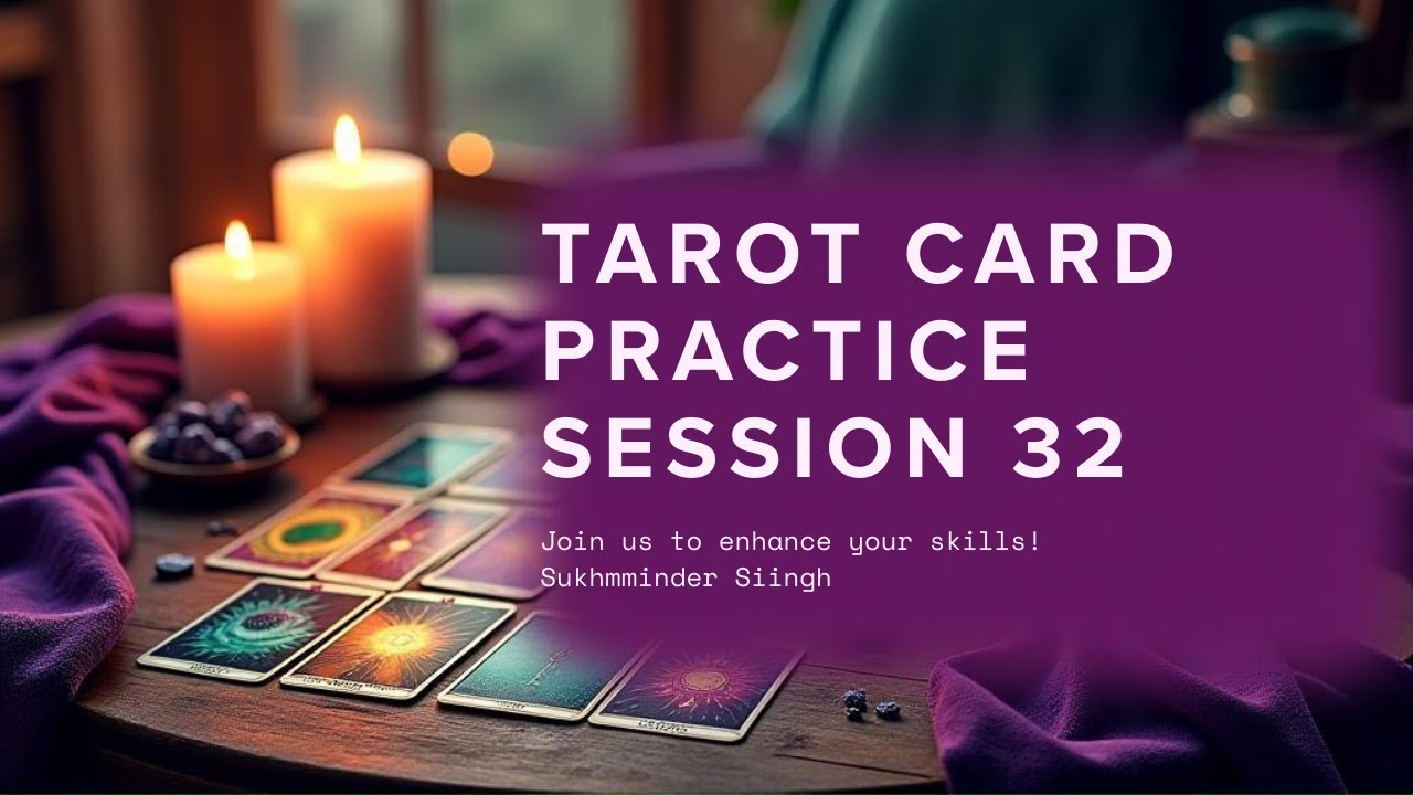 Tarot card Practice session no 32 |  Tarot Cards | Best Tarot Training Sukhmminder siingh 