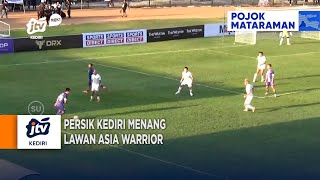 KEDIRI - Persik Kediri Wins Against Asia Warrior