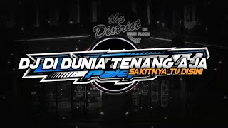 Download Lagu DJ DI DUNIA INI TENANG AJA X SAKITNYA TUH DISINI STYLE MBOH VIRAL ( DJ Teguh Palepi ) MP3