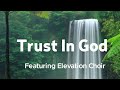 "Trust in God" (feat. Elevation Choir) /Stairwell Sessions/Lyric Video